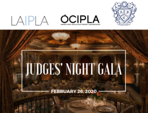 LAIPLA Judges' Night - February 26, 2020, presented in partnership with OCIPLA and Judge Paul R. Michel Intellectual Property American Inn of Court