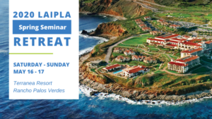 LAIPLA Spring Seminar 2020 at Terranea Resort